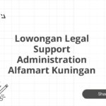 Lowongan Legal Support Administration Alfamart Kuningan