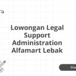 Lowongan Legal Support Administration Alfamart Lebak