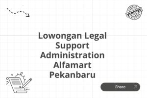 Lowongan Legal Support Administration Alfamart Pekanbaru