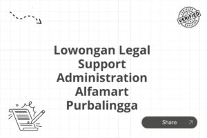 Lowongan Legal Support Administration Alfamart Purbalingga