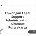 Lowongan Legal Support Administration Alfamart Purwakarta