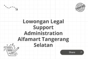 Lowongan Legal Support Administration Alfamart Tangerang Selatan