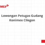 Lowongan Petugas Gudang Konimex Cilegon