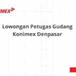 Lowongan Petugas Gudang Konimex Denpasar