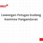 Lowongan Petugas Gudang Konimex Pangandaran
