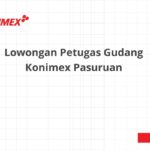 Lowongan Petugas Gudang Konimex Pasuruan