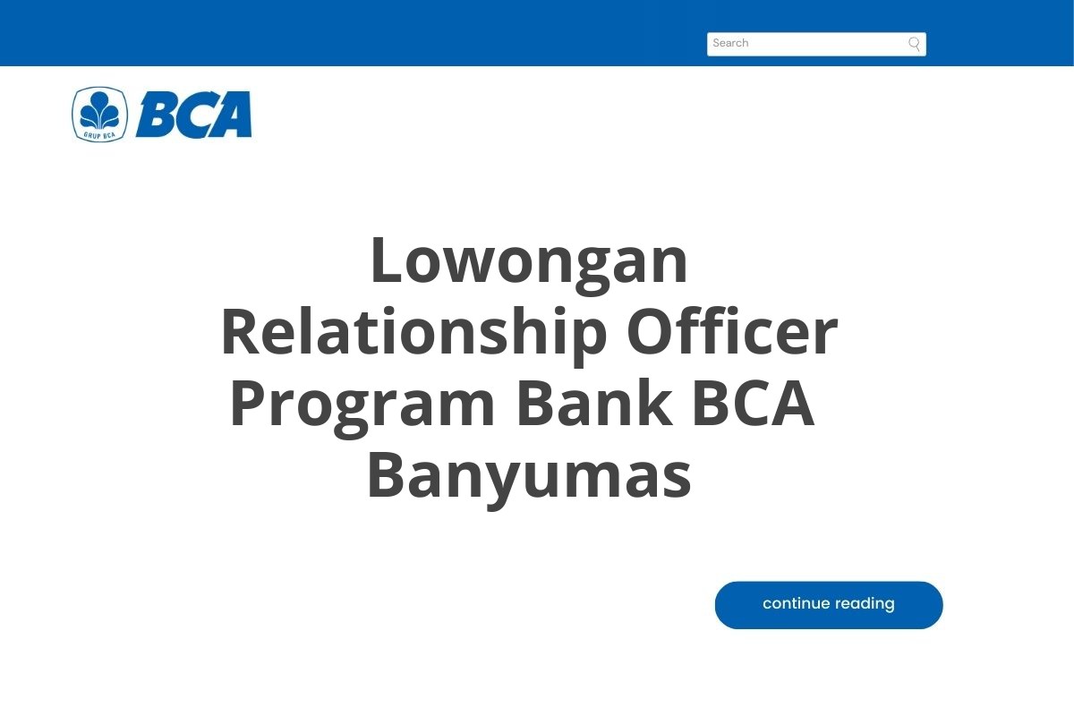 Lowongan Relationship Officer Program Bank BCA  Banyumas