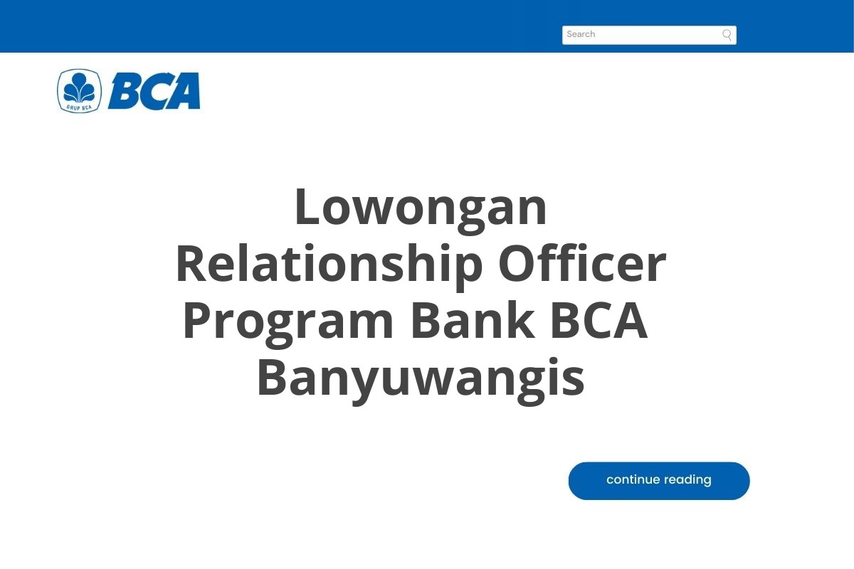 Lowongan Relationship Officer Program Bank BCA  Banyuwangis