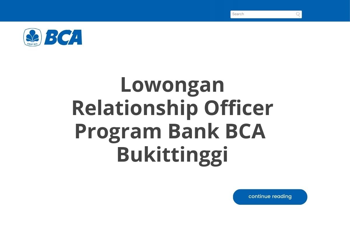 Lowongan Relationship Officer Program Bank BCA  Bukittinggi