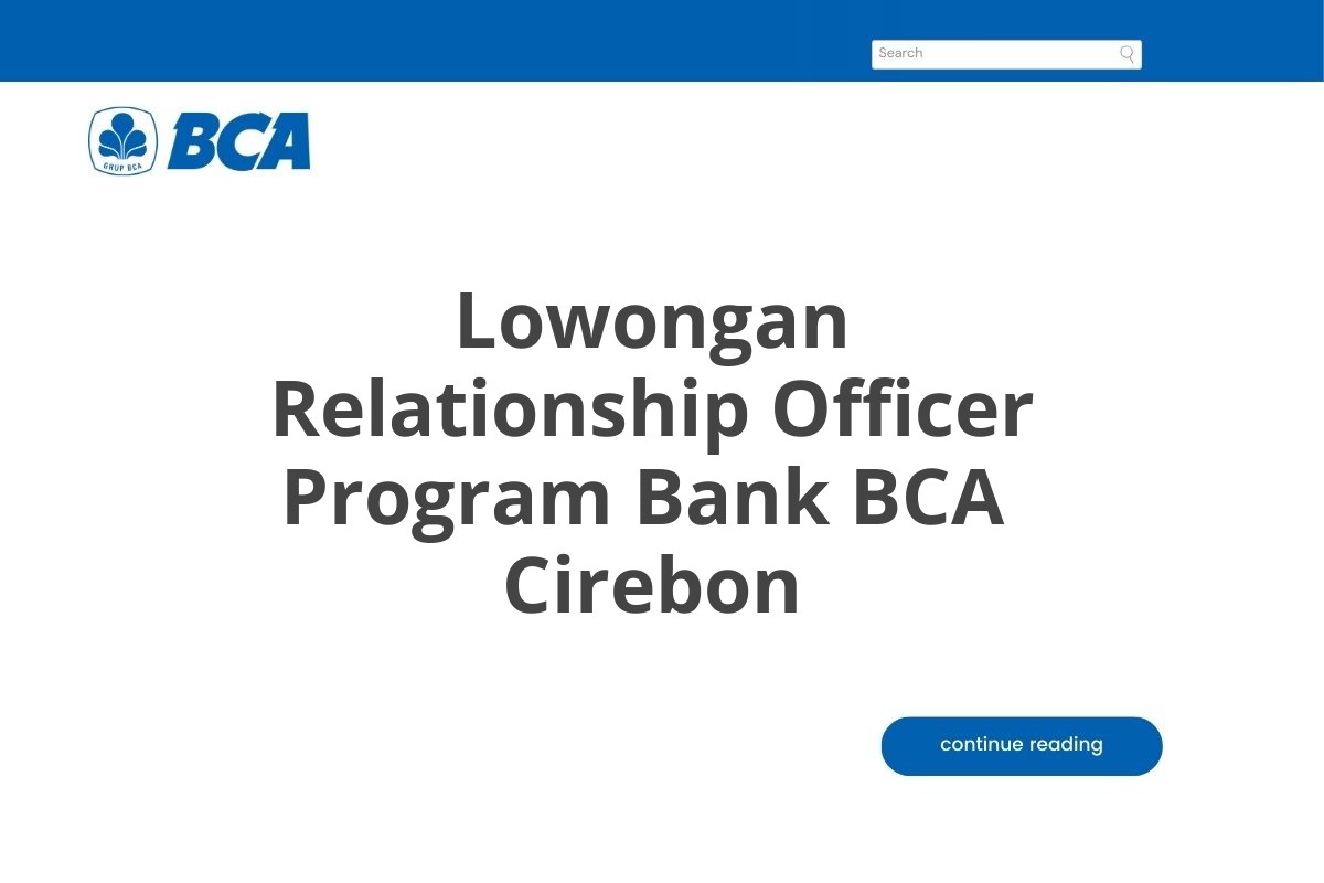 Lowongan Relationship Officer Program Bank BCA  Cirebon