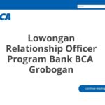Lowongan Relationship Officer Program Bank BCA  Grobogan