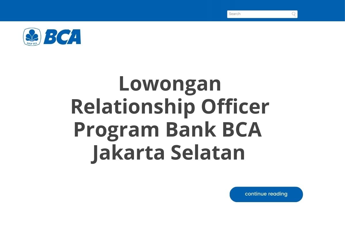 Lowongan Relationship Officer Program Bank BCA  Jakarta Selatan