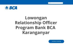 Lowongan Relationship Officer Program Bank BCA  Karanganyar