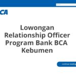 Lowongan Relationship Officer Program Bank BCA  Kebumen