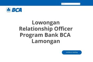 Lowongan Relationship Officer Program Bank BCA  Lamongan