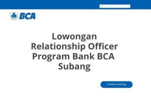 Lowongan Relationship Officer Program Bank BCA  Subang