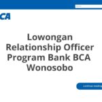 Lowongan Relationship Officer Program Bank BCA  Wonosobo