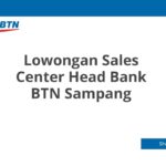 Lowongan Sales Center Head Bank BTN Sampang