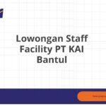 Lowongan Staff Facility PT KAI Bantul