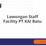 Lowongan Staff Facility PT KAI Batu