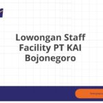 Lowongan Staff Facility PT KAI Bojonegoro