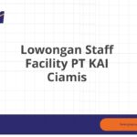 Lowongan Staff Facility PT KAI Ciamis