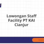 Lowongan Staff Facility PT KAI Cianjur