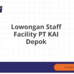 Lowongan Staff Facility PT KAI Depok