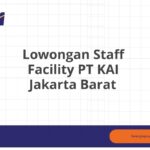 Lowongan Staff Facility PT KAI Jakarta Barat