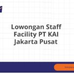 Lowongan Staff Facility PT KAI Jakarta Pusat