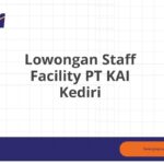 Lowongan Staff Facility PT KAI Kediri