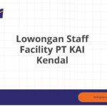 Lowongan Staff Facility PT KAI Kendal