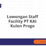 Lowongan Staff Facility PT KAI Kulon Progo