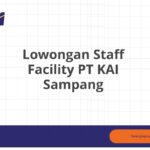 Lowongan Staff Facility PT KAI Sampang