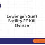 Lowongan Staff Facility PT KAI Sleman