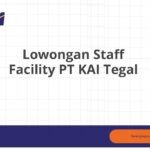 Lowongan Staff Facility PT KAI Tegal