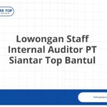 Lowongan Staff Internal Auditor PT Siantar Top Bantul