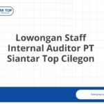 Lowongan Staff Internal Auditor PT Siantar Top Cilegon