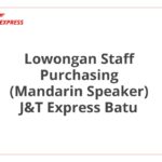 Lowongan Staff Purchasing (Mandarin Speaker) J&T Express Batu