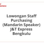 Lowongan Staff Purchasing (Mandarin Speaker) J&T Express Bengkulu