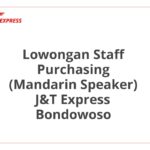 Lowongan Staff Purchasing (Mandarin Speaker) J&T Express Bondowoso