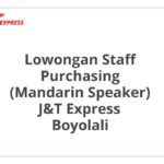 Lowongan Staff Purchasing (Mandarin Speaker) J&T Express Boyolali