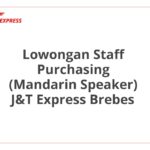 Lowongan Staff Purchasing (Mandarin Speaker) J&T Express Brebes