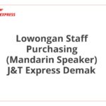 Lowongan Staff Purchasing (Mandarin Speaker) J&T Express Demak