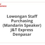 Lowongan Staff Purchasing (Mandarin Speaker) J&T Express Denpasar