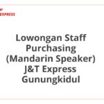 Lowongan Staff Purchasing (Mandarin Speaker) J&T Express Gunungkidul