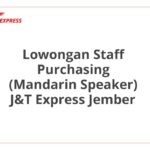 Lowongan Staff Purchasing (Mandarin Speaker) J&T Express Jember