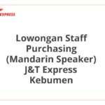 Lowongan Staff Purchasing (Mandarin Speaker) J&T Express Kebumen