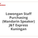 Lowongan Staff Purchasing (Mandarin Speaker) J&T Express Kuningan