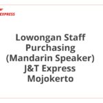 Lowongan Staff Purchasing (Mandarin Speaker) J&T Express Mojokerto